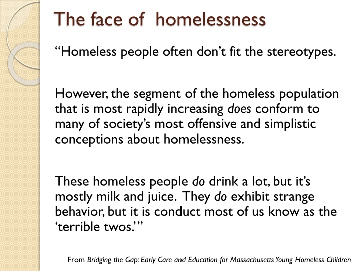 the face of homelessness
