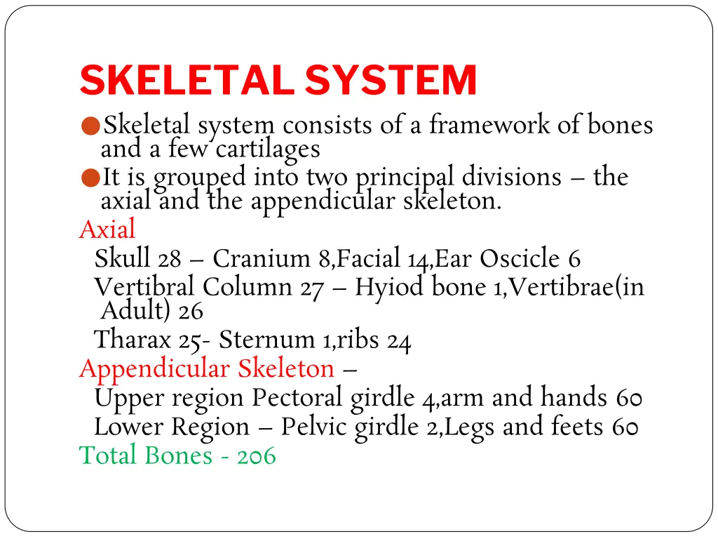 skeletal system skeletal system consists