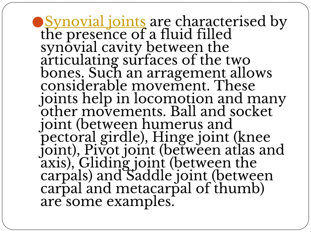 synovial joints are characterised by the presence
