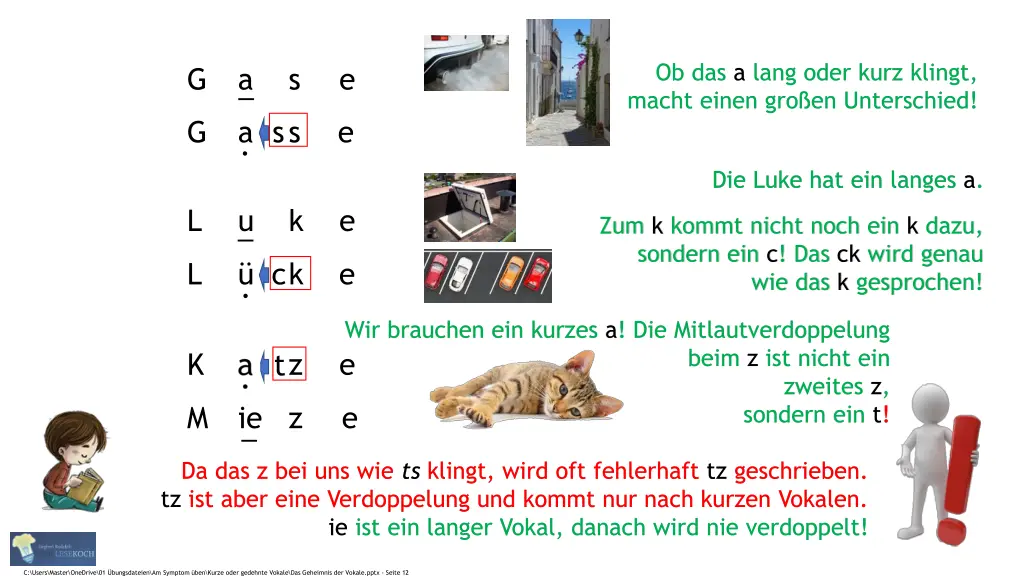 ob das a lang oder kurz klingt macht einen