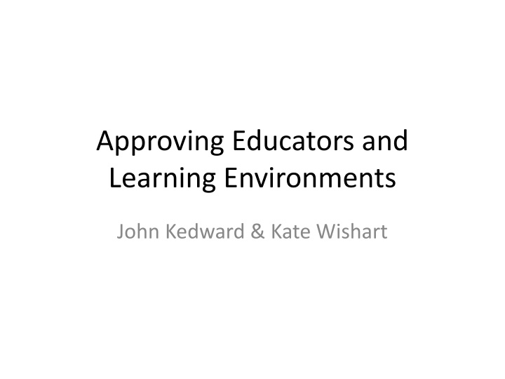 approving educators and learning environments