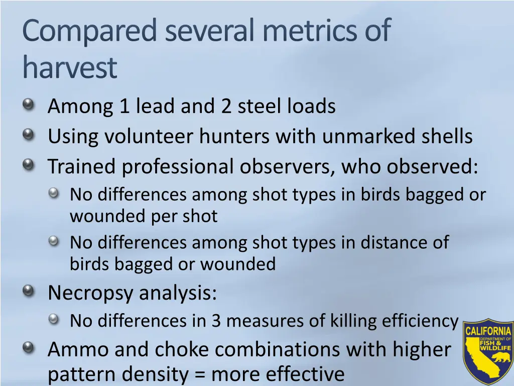 compared several metrics of harvest among 1 lead