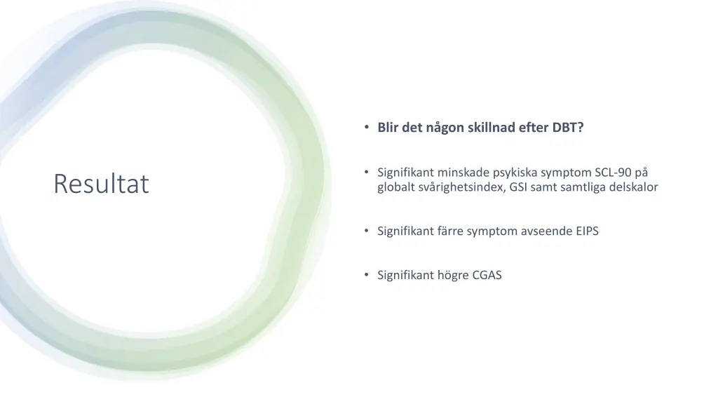 blir det n gon skillnad efter dbt