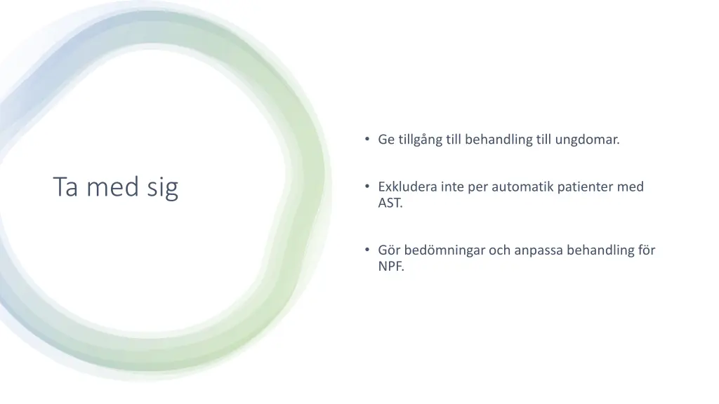 ge tillg ng till behandling till ungdomar
