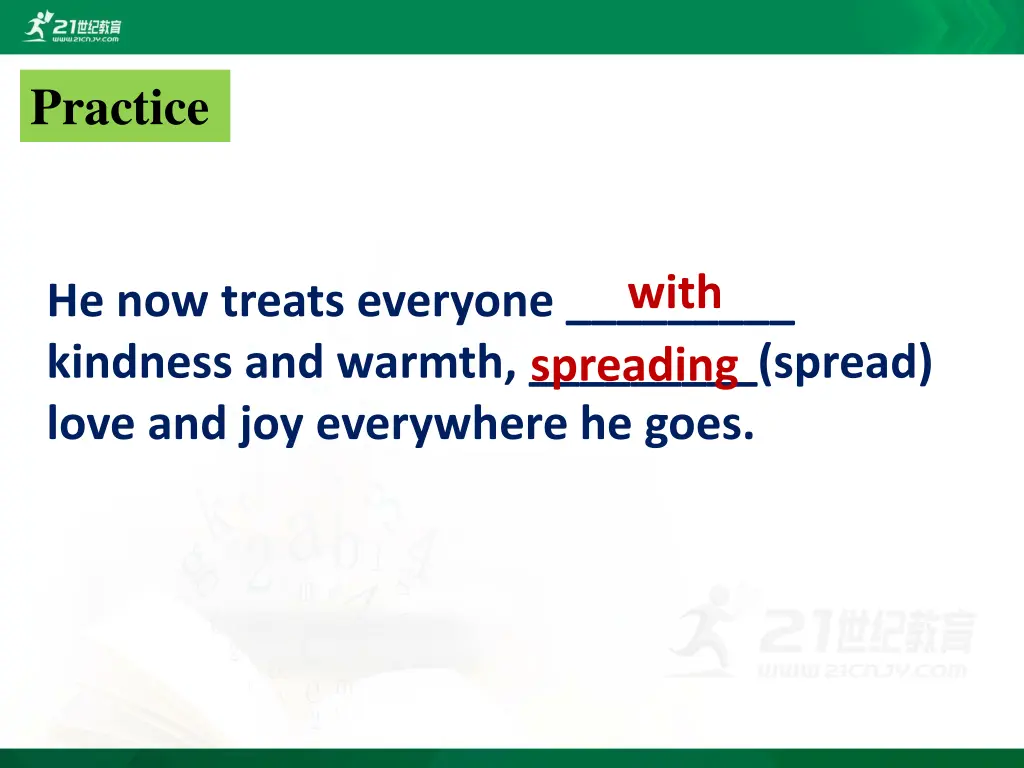 he now treats everyone kindness and warmth spread