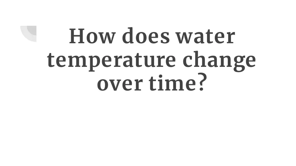 how does water temperature change over time