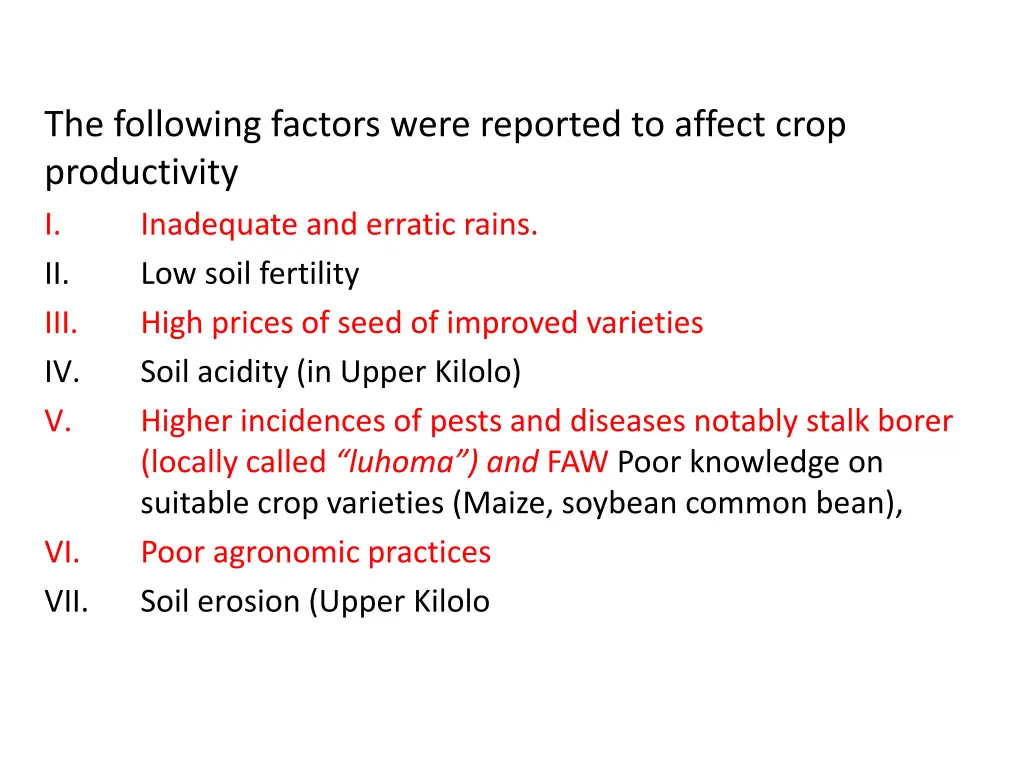 the following factors were reported to affect