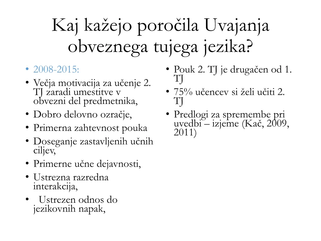kaj ka ejo poro ila uvajanja obveznega tujega