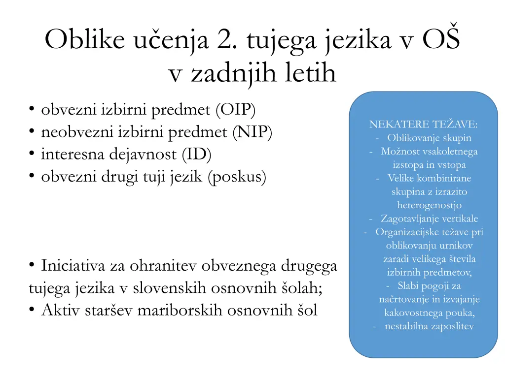 oblike u enja 2 tujega jezika v o v zadnjih letih
