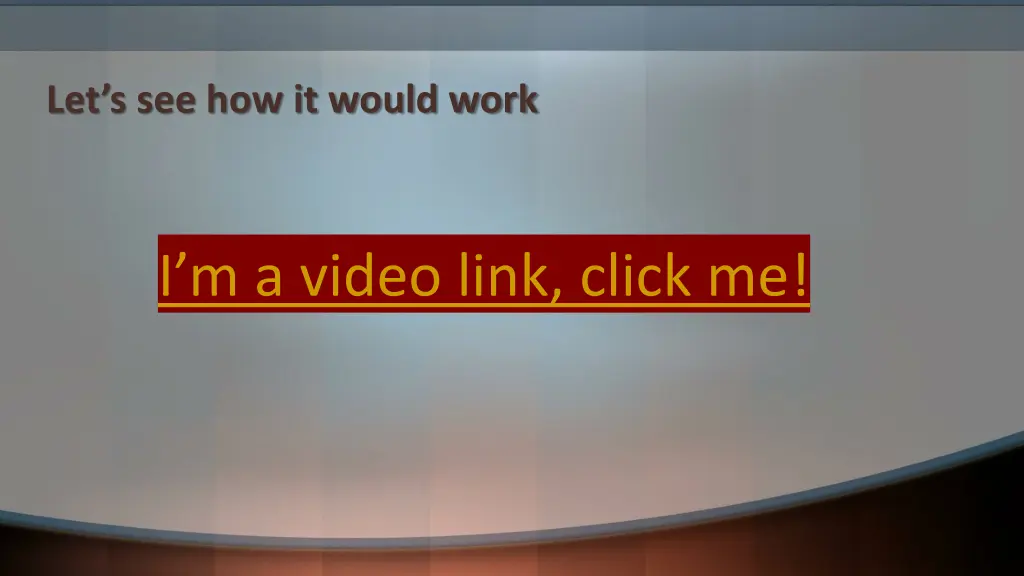 let s see how it would work