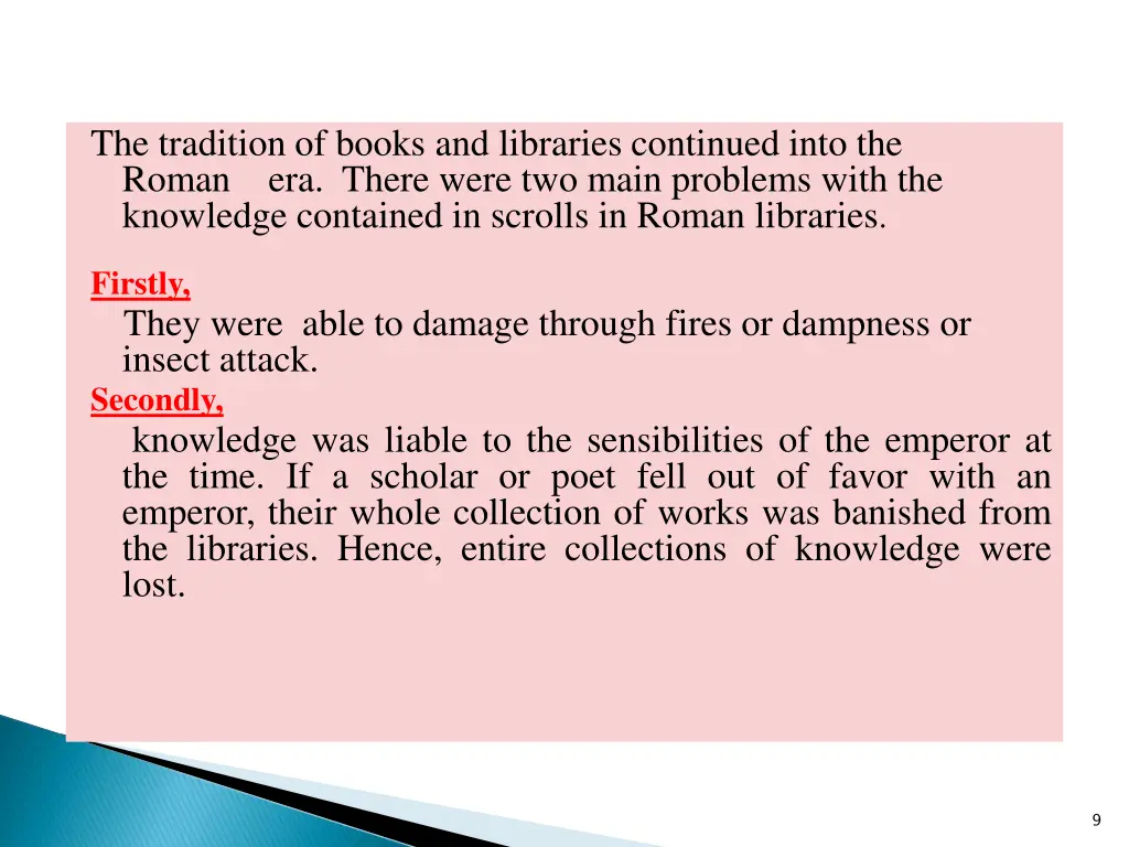 the tradition of books and libraries continued