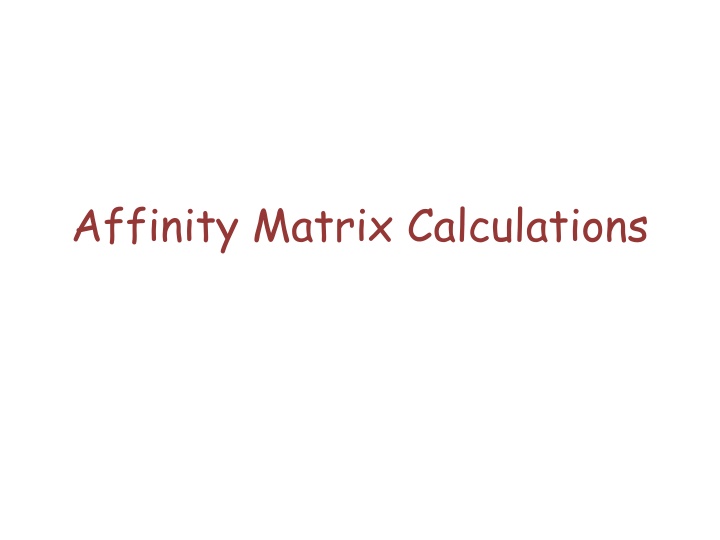 affinity matrix calculations