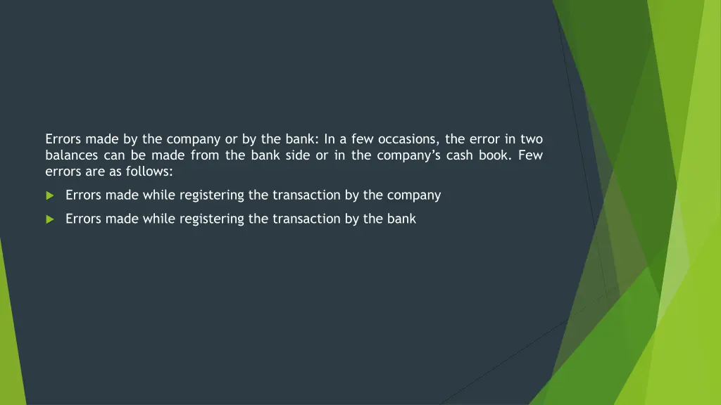 errors made by the company or by the bank