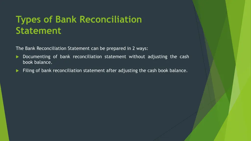 types of bank reconciliation statement