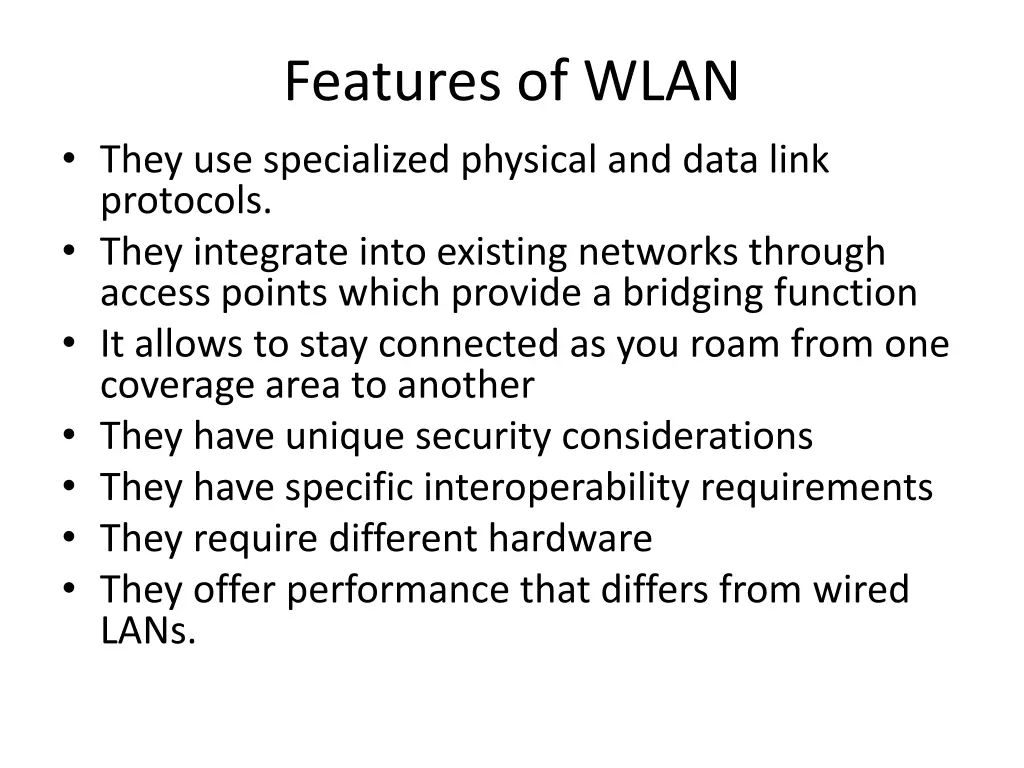 features of wlan they use specialized physical
