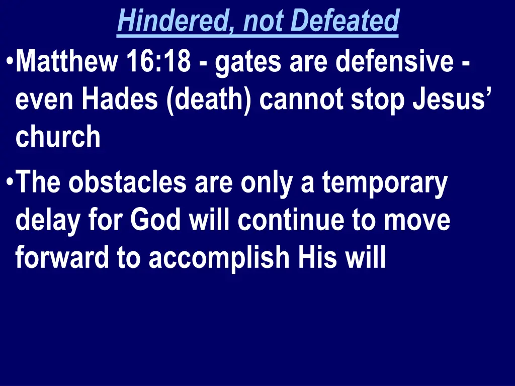 hindered not defeated matthew 16 18 gates