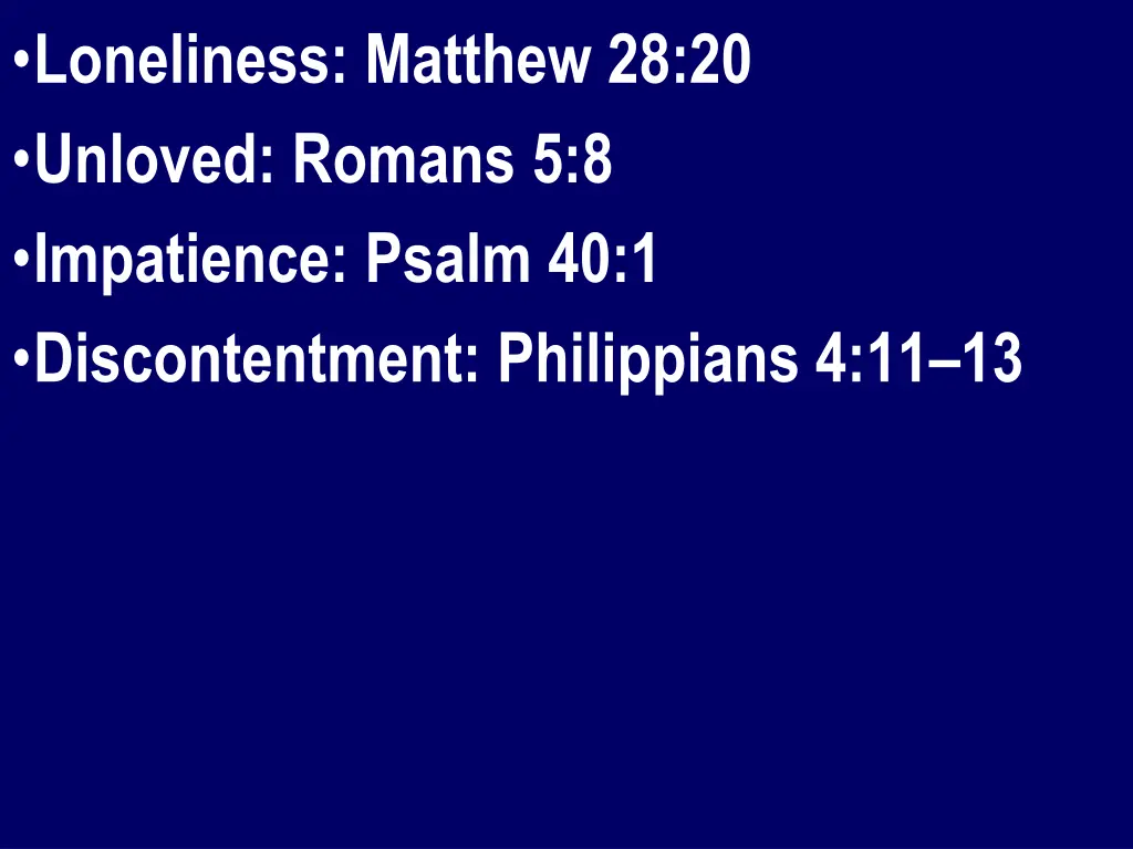 loneliness matthew 28 20 unloved romans