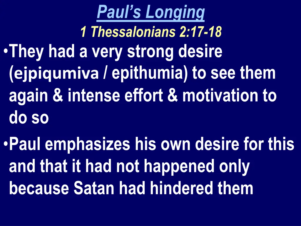 paul s longing 1 thessalonians 2 17 18 2
