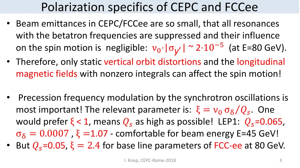 polarization specifics of cepc and fccee beam