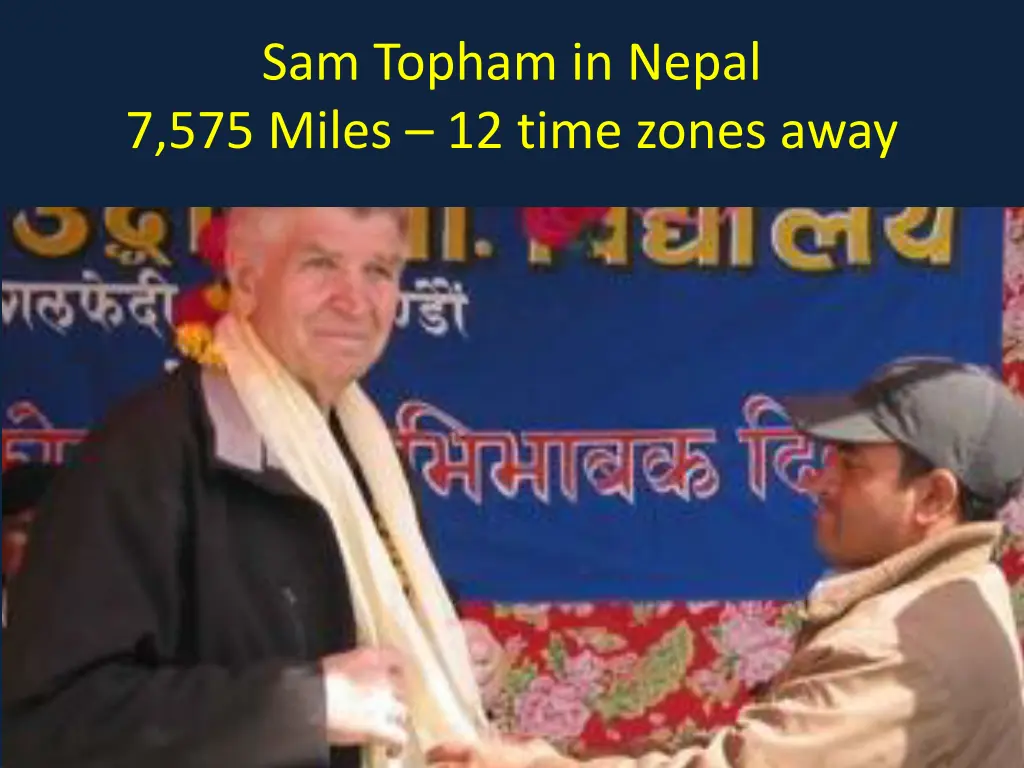 sam topham in nepal 7 575 miles 12 time zones away
