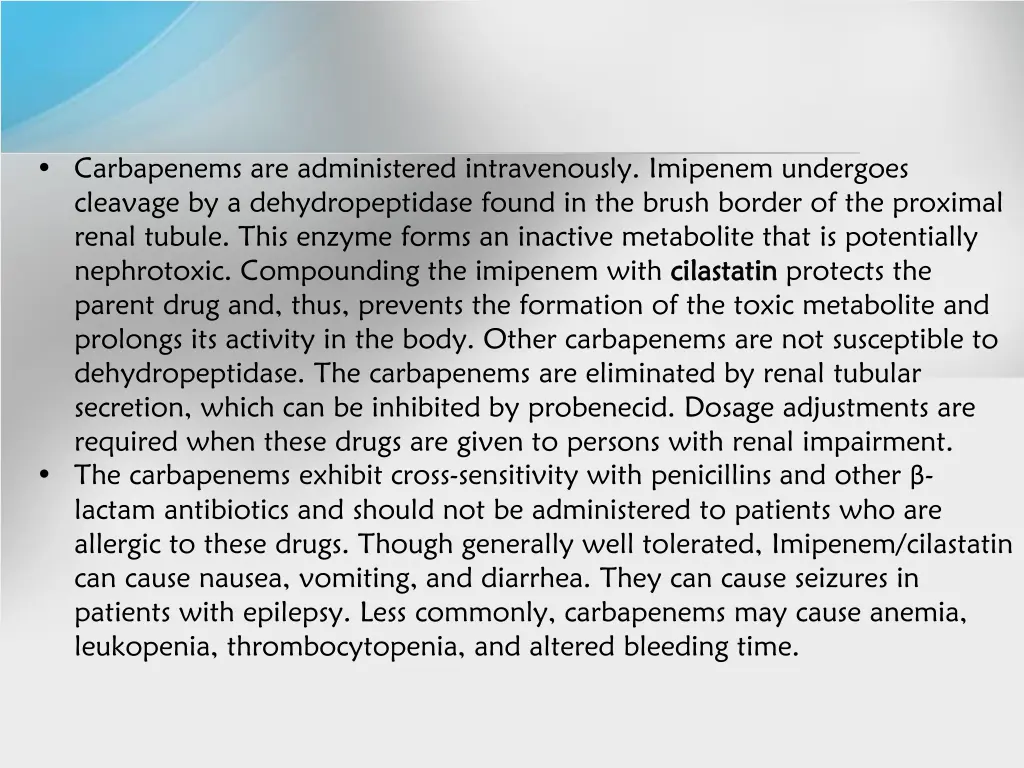 carbapenems are administered intravenously