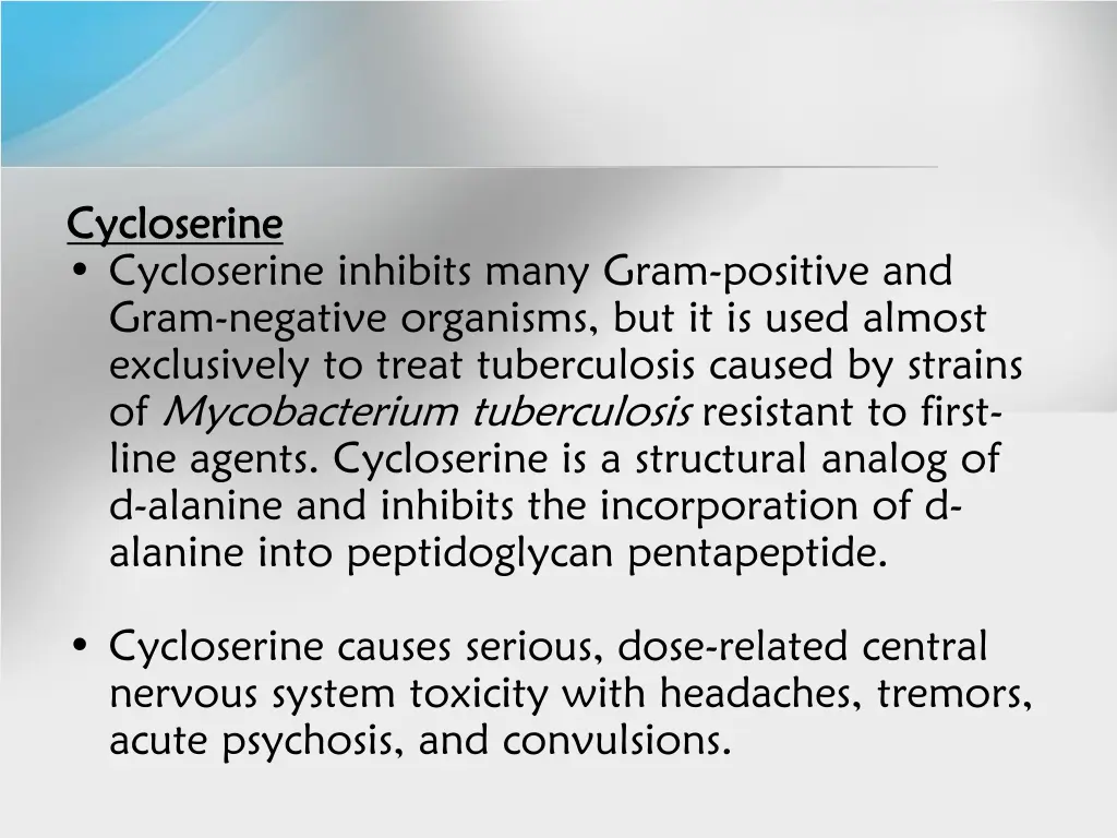 cycloserine cycloserine cycloserine inhibits many