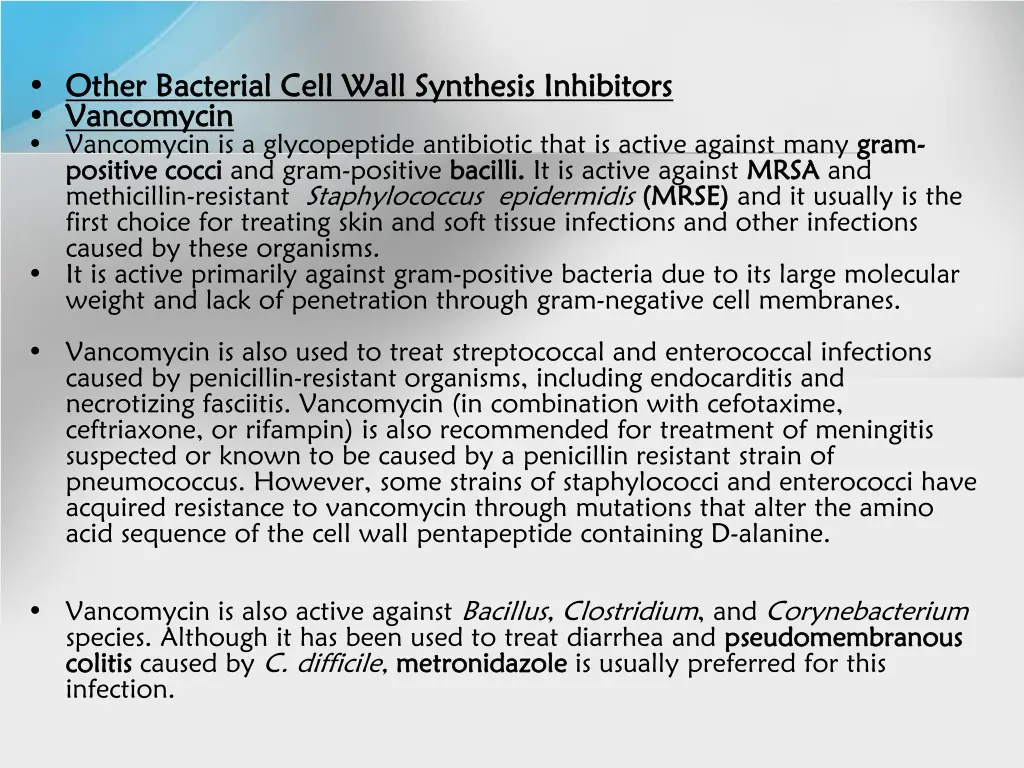 other bacterial cell wall synthesis inhibitors