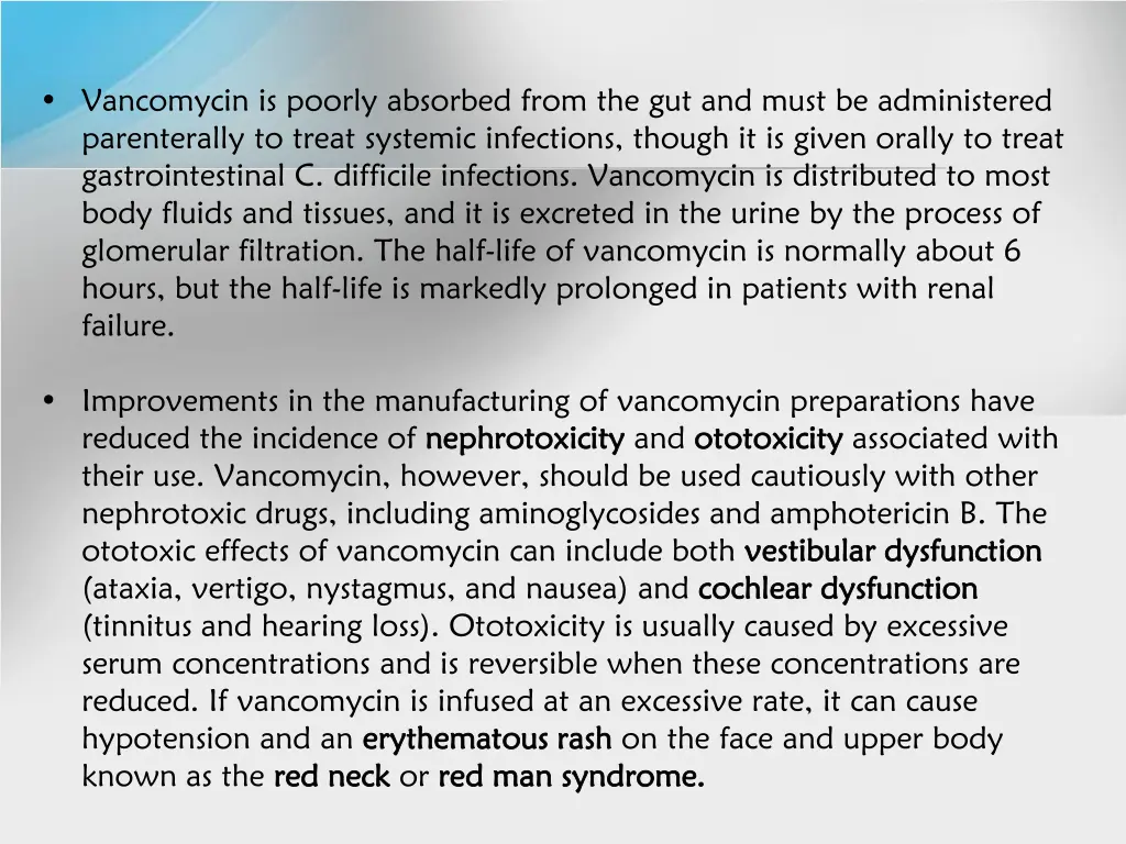 vancomycin is poorly absorbed from