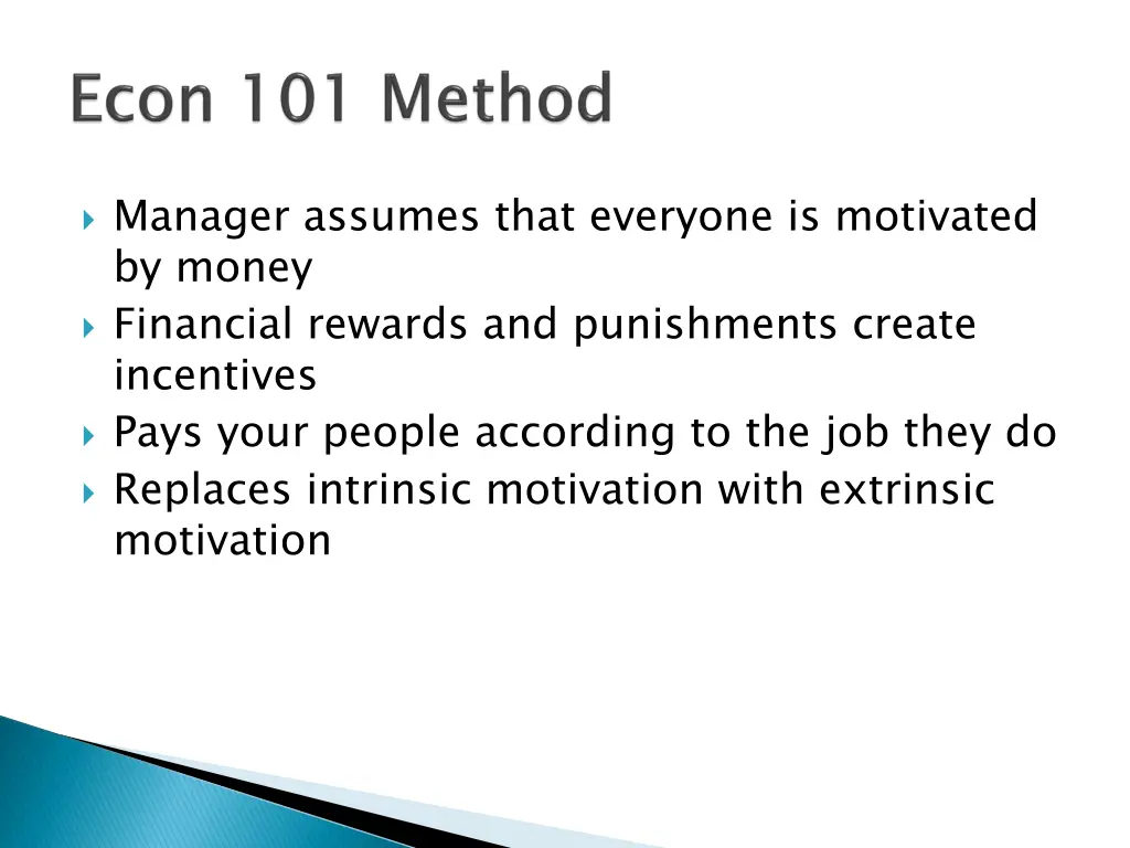 manager assumes that everyone is motivated