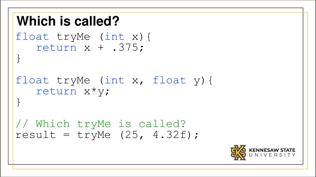 which is called float tryme int x return x 375