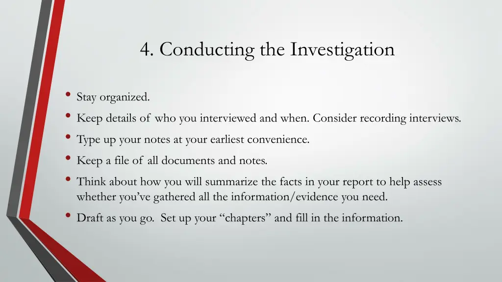 4 conducting the investigation