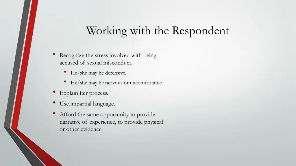 working with the respondent