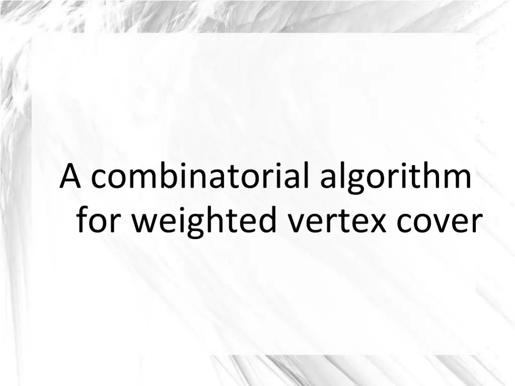 a combinatorial algorithm for weighted vertex