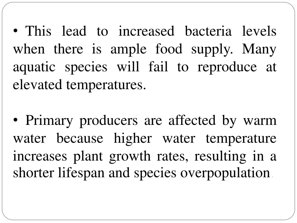 this lead to increased bacteria levels when there