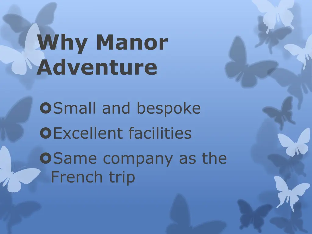 why manor adventure
