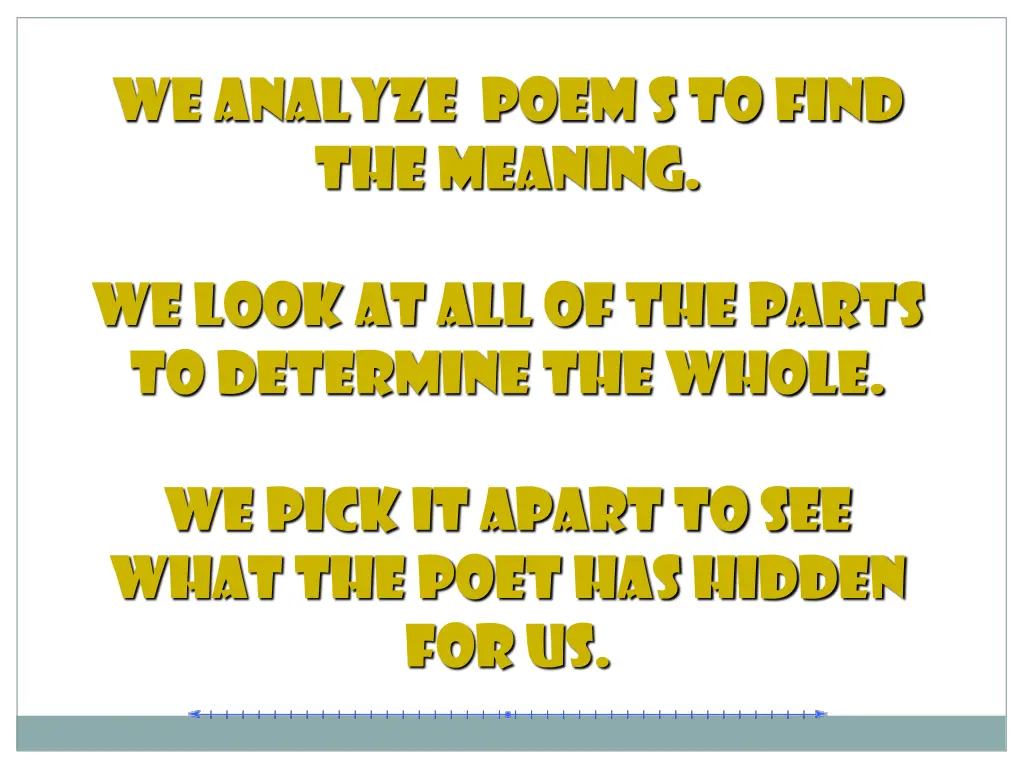 we analyze poem s to find the meaning