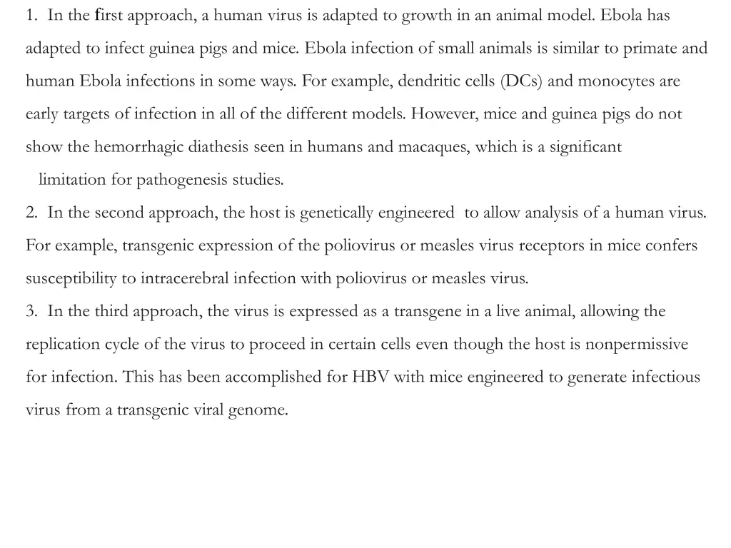 1 in the f irst approach a human virus is adapted