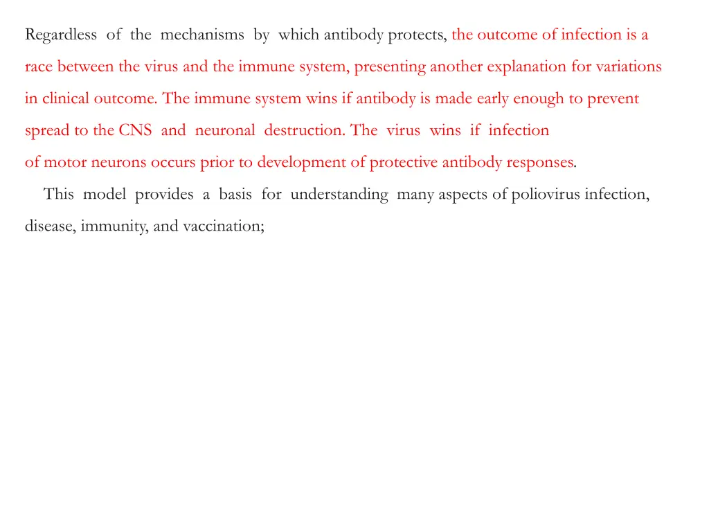 regardless of the mechanisms by which antibody