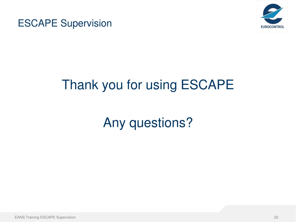 escape supervision