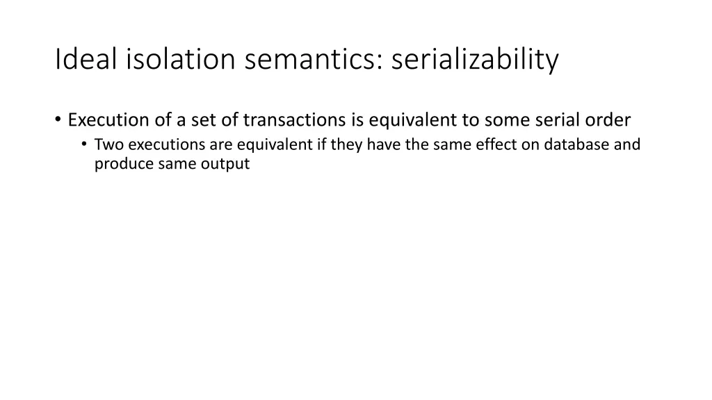 ideal isolation semantics serializability