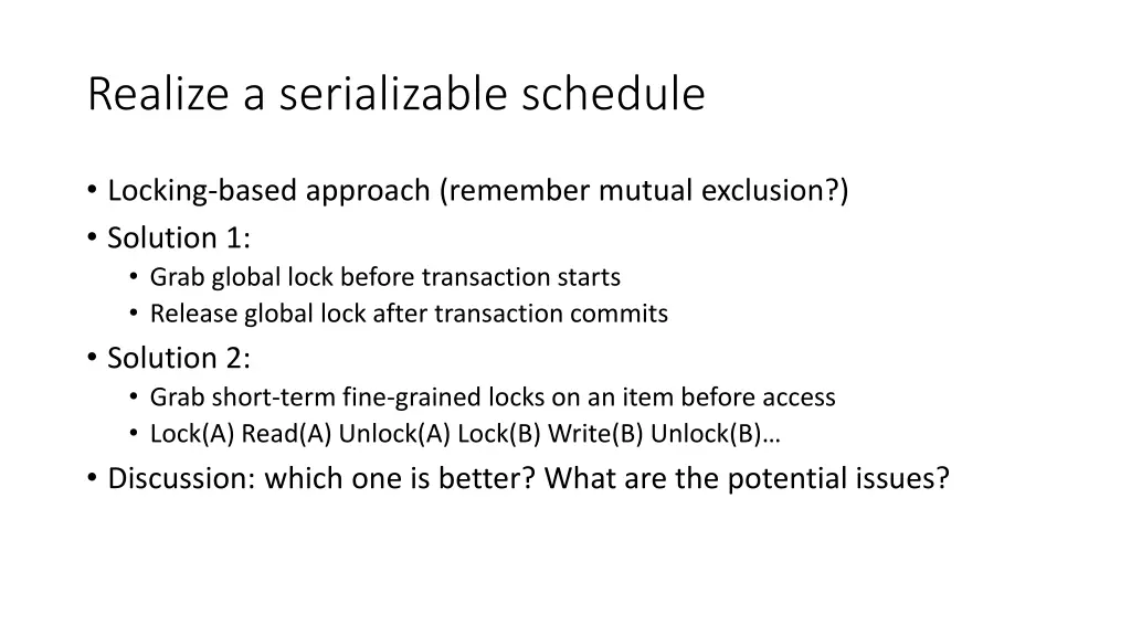 realize a serializable schedule