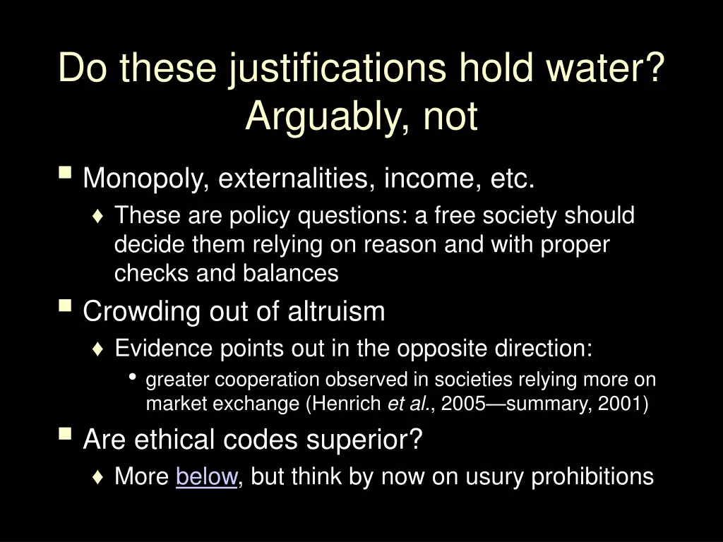 do these justifications hold water arguably