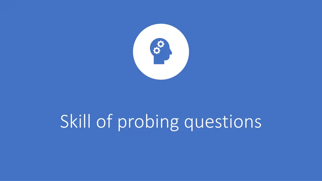skill of probing questions