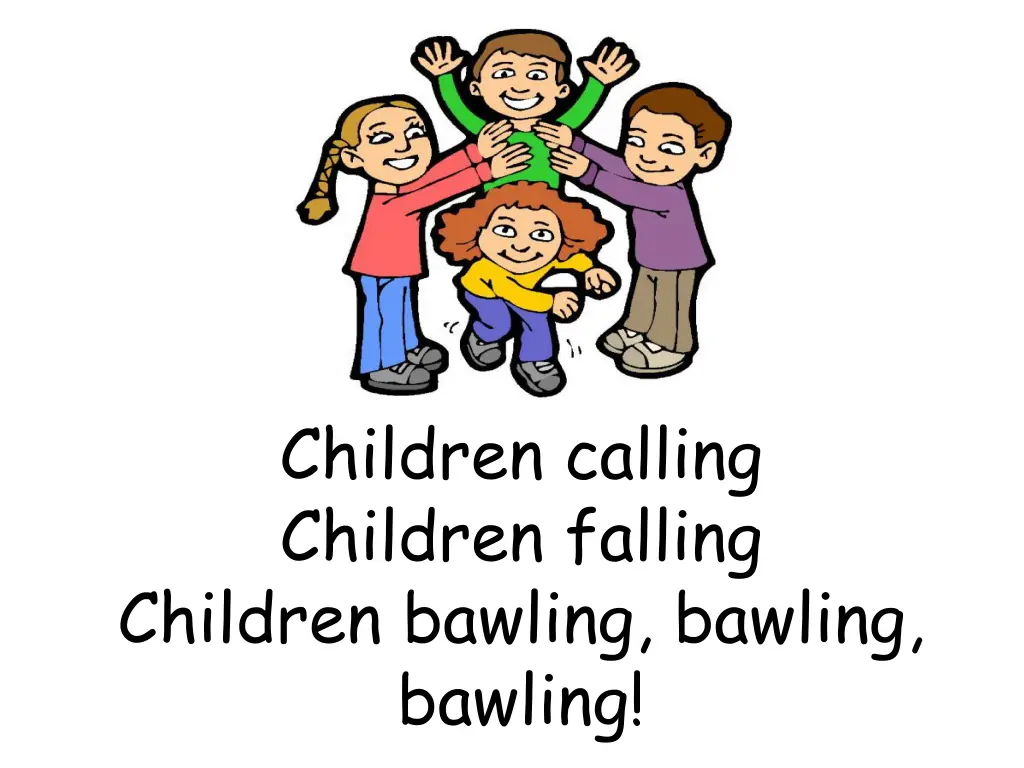children calling children falling children