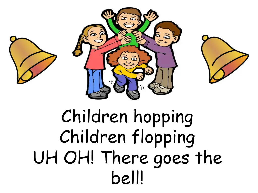 children hopping children flopping uh oh there