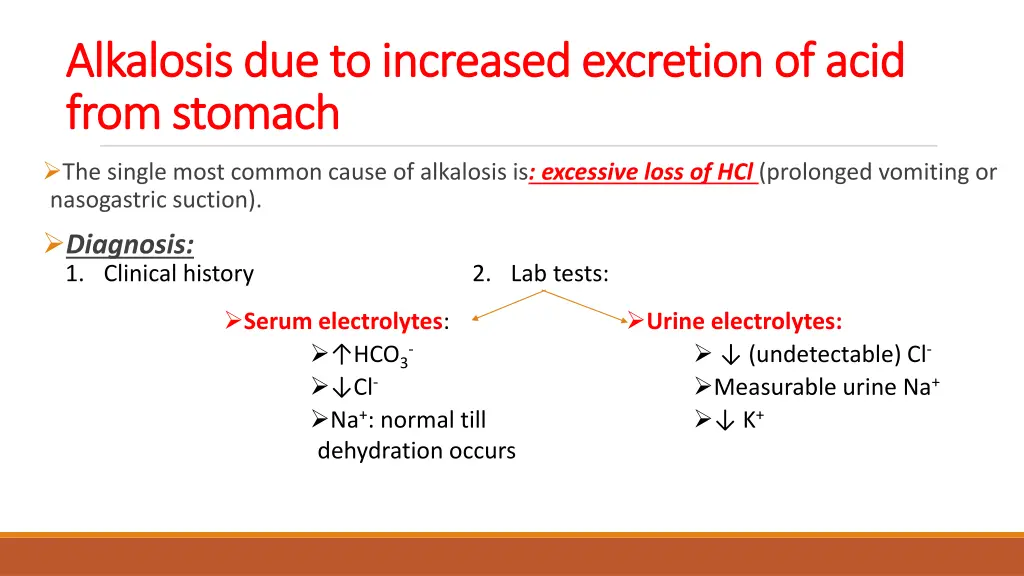 alkalosis due to increased excretion of acid 1