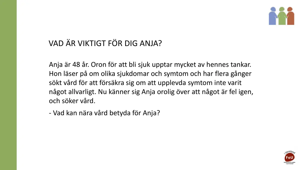 vad r viktigt f r dig anja