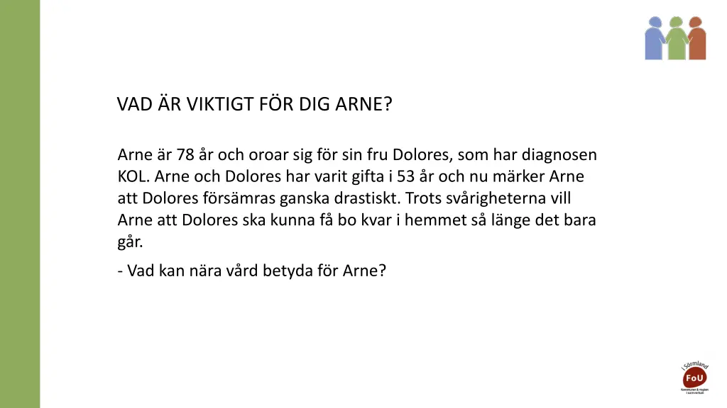 vad r viktigt f r dig arne