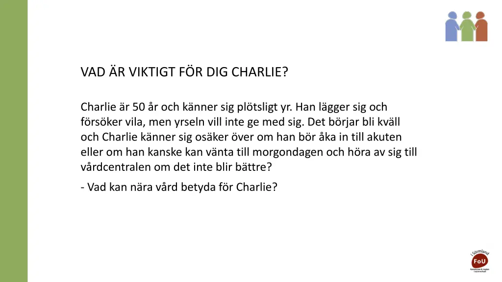 vad r viktigt f r dig charlie