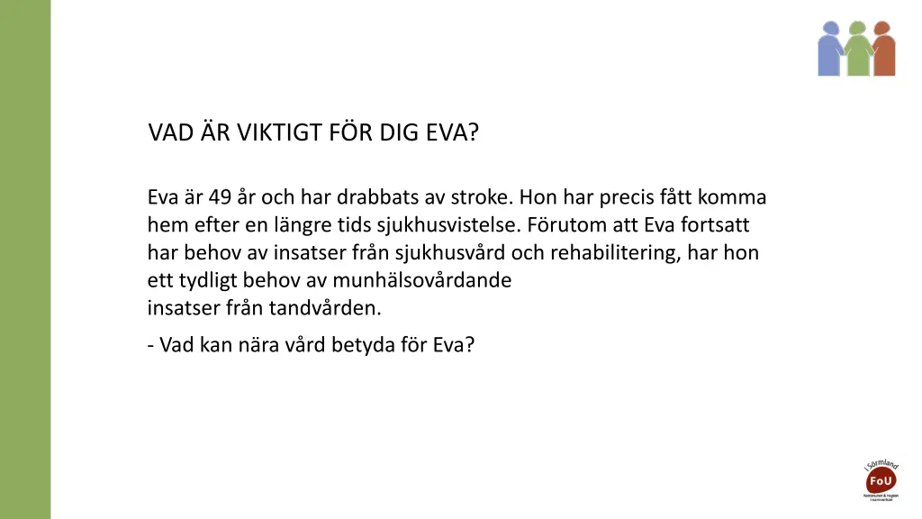 vad r viktigt f r dig eva